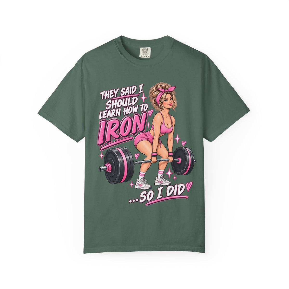 They Said I Should Learn How to Iron T-Shirt |  Deadlift Illustration Pink Weightlifting Design
