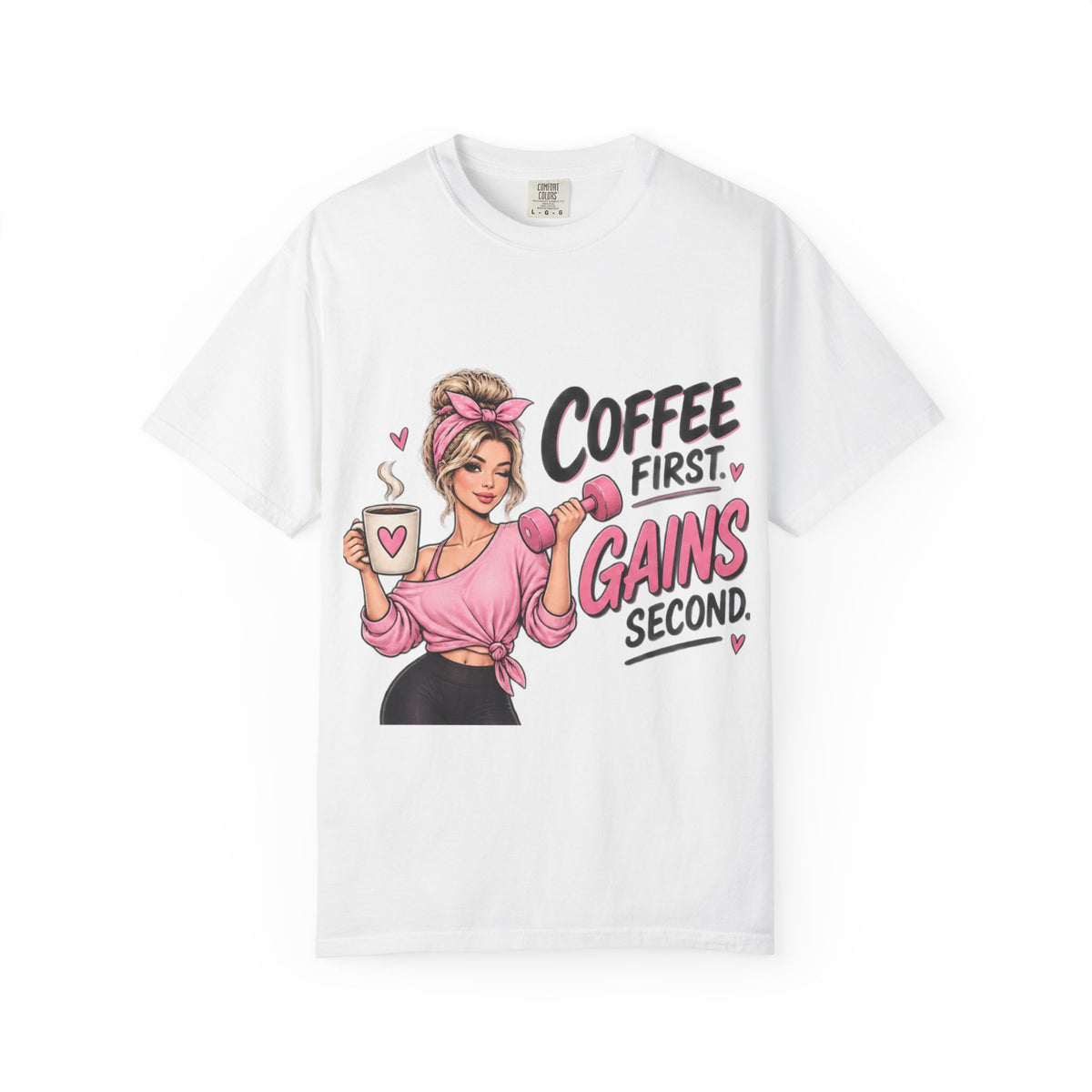 Coffee First, Gains Second T-Shirt