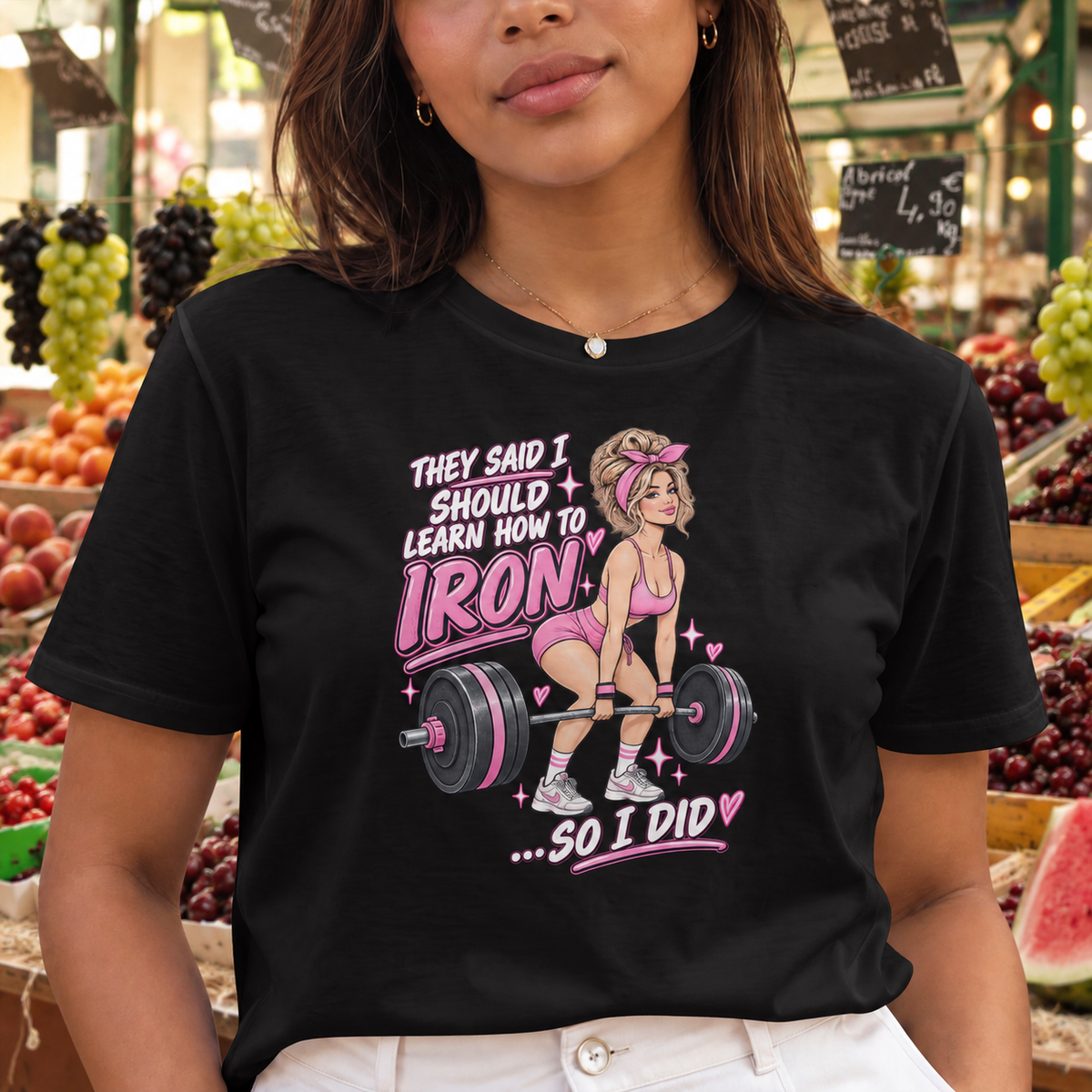 They Said I Should Learn How to Iron T-Shirt |  Deadlift Illustration Pink Weightlifting Design